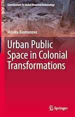 Télécharger le livre :  Urban Public Space in Colonial Transformations