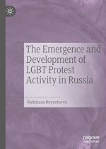 Télécharger le livre :  The Emergence and Development of LGBT Protest Activity in Russia