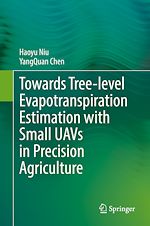 Télécharger le livre :  Towards Tree-level Evapotranspiration Estimation with Small UAVs in Precision Agriculture