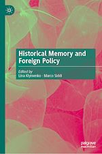 Télécharger le livre :  Historical Memory and Foreign Policy