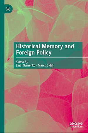 Téléchargez le livre :  Historical Memory and Foreign Policy