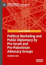 Télécharger le livre :  Political Marketing and Public Diplomacy by Pro-Israel and Pro-Palestinian Advocacy Groups