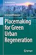 Télécharger le livre :  Placemaking for Green Urban Regeneration