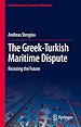 Télécharger le livre :  The Greek-Turkish Maritime Dispute