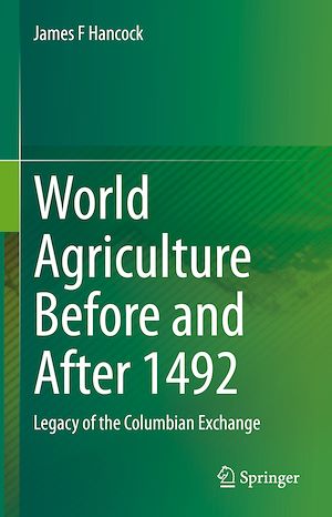 Téléchargez le livre :  World Agriculture Before and After 1492