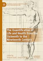 Télécharger le livre :  The Quantification of Life and Health from the Sixteenth to the Nineteenth Century