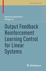 Télécharger le livre :  Output Feedback Reinforcement Learning Control for Linear Systems