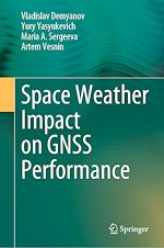 Télécharger le livre :  Space Weather Impact on GNSS Performance