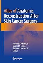 Télécharger le livre :  Atlas of Anatomic Reconstruction After Skin Cancer Surgery