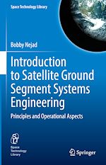 Télécharger le livre :  Introduction to Satellite Ground Segment Systems Engineering