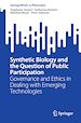 Télécharger le livre :  Synthetic Biology and the Question of Public Participation