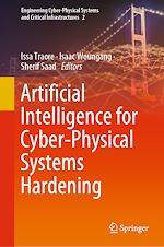Télécharger le livre :  Artificial Intelligence for Cyber-Physical Systems Hardening