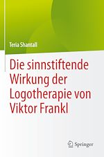 Télécharger le livre :  Die sinnstiftende Wirkung der Logotherapie von Viktor Frankl