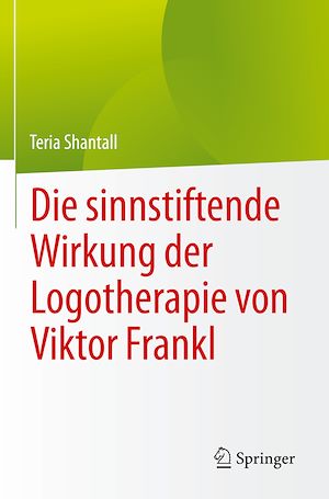 Download the eBook: Die sinnstiftende Wirkung der Logotherapie von Viktor Frankl
