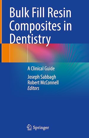 Téléchargez le livre :  Bulk Fill Resin Composites in Dentistry