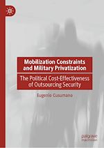 Télécharger le livre :  Mobilization Constraints and Military Privatization