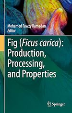 Télécharger le livre :  Fig (Ficus carica): Production, Processing, and Properties