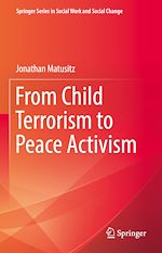 Télécharger le livre :  From Child Terrorism to Peace Activism