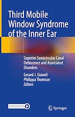 Télécharger le livre :  Third Mobile Window Syndrome of the Inner Ear