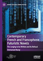 Télécharger le livre :  Contemporary French and Francophone Futuristic Novels