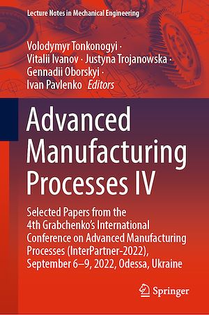 Téléchargez le livre :  Advanced Manufacturing Processes IV