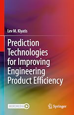 Télécharger le livre :  Prediction Technologies for Improving Engineering Product Efficiency