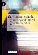 Download this eBook The Humanities in the Digital: Beyond Critical Digital Humanities