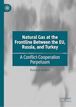 Télécharger le livre :  Natural Gas at the Frontline Between the EU, Russia, and Turkey