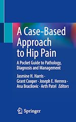 Télécharger le livre :  A Case-Based Approach to Hip Pain