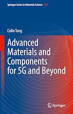 Télécharger le livre :  Advanced Materials and Components for 5G and Beyond