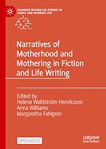 Download this eBook Narratives of Motherhood and Mothering in Fiction and Life Writing