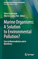 Télécharger le livre :  Marine Organisms: A Solution to Environmental Pollution?