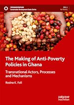 Télécharger le livre :  The Making of Anti-Poverty Policies in Ghana
