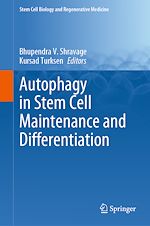 Télécharger le livre :  Autophagy in Stem Cell Maintenance and Differentiation