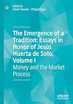 Télécharger le livre :  The Emergence of a Tradition: Essays in Honor of Jesús Huerta de Soto, Volume I