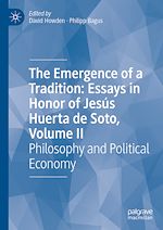 Télécharger le livre :  The Emergence of a Tradition: Essays in Honor of Jesús Huerta de Soto, Volume II