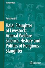Télécharger le livre :  Halal Slaughter of Livestock: Animal Welfare Science, History and Politics of Religious Slaughter