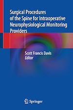 Télécharger le livre :  Surgical Procedures of the Spine for Intraoperative Neurophysiological Monitoring Providers