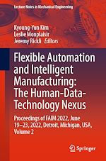 Télécharger le livre :  Flexible Automation and Intelligent Manufacturing: The Human-Data-Technology Nexus