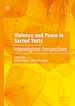 Télécharger le livre :  Violence and Peace in Sacred Texts