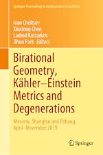 Télécharger le livre :  Birational Geometry, Kähler–Einstein Metrics and Degenerations