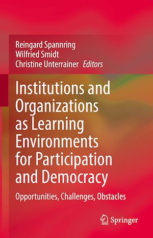 Téléchargez le livre :  Institutions and Organizations as Learning Environments for Participation and Democracy