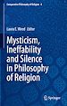 Télécharger le livre :  Mysticism, Ineffability and Silence in Philosophy of Religion