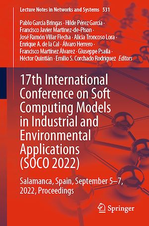 Téléchargez le livre :  17th International Conference on Soft Computing Models in Industrial and Environmental Applications (SOCO 2022)