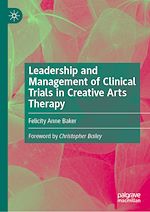 Télécharger le livre :  Leadership and Management of Clinical Trials in Creative Arts Therapy