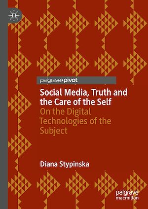 Téléchargez le livre :  Social Media, Truth and the Care of the Self