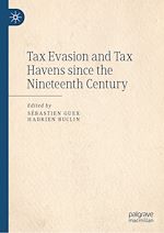 Télécharger le livre :  Tax Evasion and Tax Havens since the Nineteenth Century