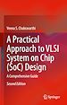 Télécharger le livre :  A Practical Approach to VLSI System on Chip (SoC) Design