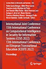 Télécharger le livre :  International Joint Conference 15th International Conference on Computational Intelligence in Security for Information Systems (CISIS 2022) 13th International Conference on EUropean Transnational...
