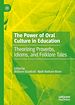 Télécharger le livre :  The Power of Oral Culture in Education